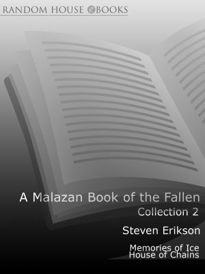 [Malazan Book of the Fallen 03] • The Malazan Book of the Fallen - Collection 2 · Memories of Ice, House of Chains